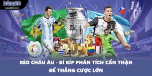 Kèo Châu Âu - Bí Kíp Phân Tích Cẩn Thận Để Thắng Cược Lớn